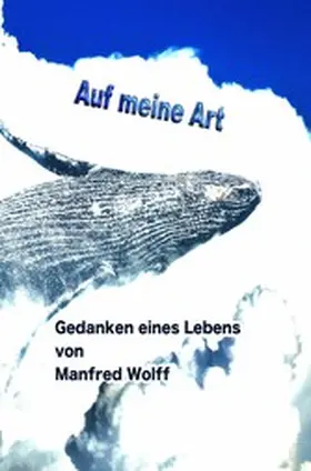 Wolff |  Auf meine Art | eBook | Sack Fachmedien