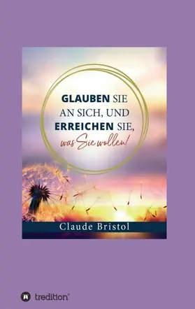 Bristol | Glauben Sie an sich, und erreichen Sie, was Sie wollen | Buch | 978-3-7469-9018-7 | sack.de