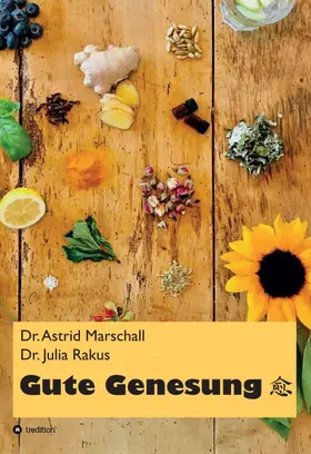 Marschall / Rakus / Astrid Marschall |  Gute Genesung | Buch |  Sack Fachmedien