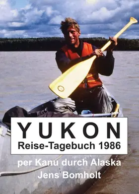 Bomholt |  YUKON Reise-Tagebuch 1986 | Buch |  Sack Fachmedien