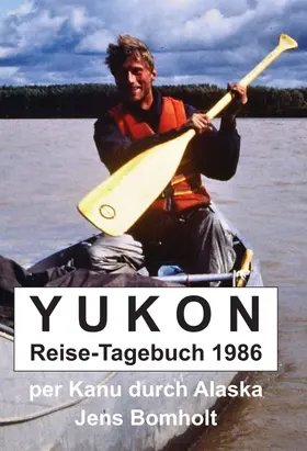 Bomholt |  YUKON Reise-Tagebuch 1986 | Buch |  Sack Fachmedien