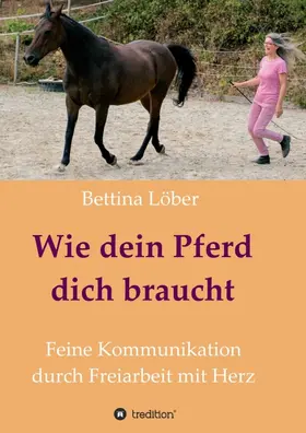 Löber |  Wie dein Pferd dich braucht | Buch |  Sack Fachmedien