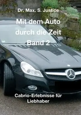 Justice |  Mit dem Auto durch die Zeit Band 2 | Buch |  Sack Fachmedien