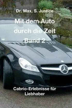 Justice |  Mit dem Auto durch die Zeit Band 2 | Buch |  Sack Fachmedien
