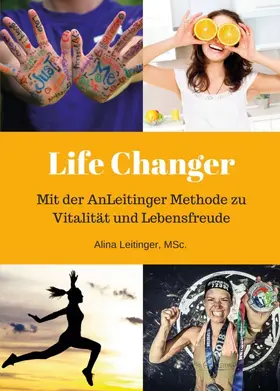 Leitinger; MSc. / MSc. | Life Changer | Buch | 978-3-7469-9723-0 | www2.sack.de