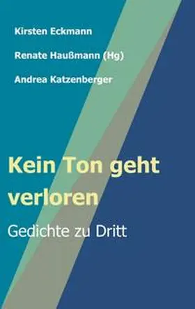 Haußmann / Katzenberger / Eckmann |  Kein Ton geht verloren | Buch |  Sack Fachmedien