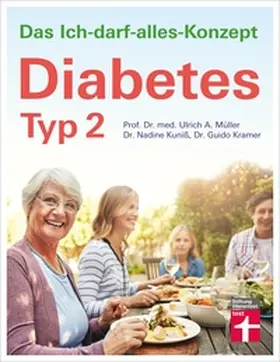 Müller / Kuniß / Kramer |  Diabetes Typ 2: Lebensgestaltung für gute Blutzuckerwerte - Therapie, Ernährung, Medikamente - Unterstützung im Alltag, Beruf | eBook | Sack Fachmedien