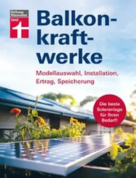 Warentest |  Balkonkraftwerke - Stromerzeugung mit Photovoltaik und Solarmodulen für Balkon, Garage oder Garten | eBook | Sack Fachmedien