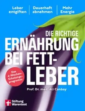 Canbay |  Die richtige Ernährung bei Fettleber - mit Rezepten & Tipps für den Alltag | eBook | Sack Fachmedien