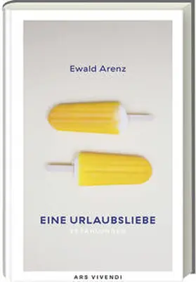 Arenz | Eine Urlaubsliebe | Buch | 978-3-7472-0109-1 | www2.sack.de
