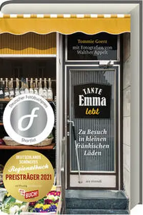 Goerz / Appelt |  Tante Emma lebt - Deutschlands schönstes Regionalbuch 2021-  Shortlist des Deutschen Fotobuchpreises | Buch |  Sack Fachmedien