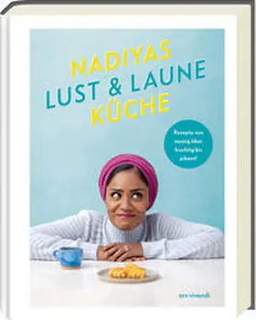 Hussain |  Nadiyas Lust- & Laune-Küche | Buch |  Sack Fachmedien