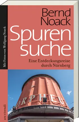 Noack |  Spurensuche Nürnberg | Buch |  Sack Fachmedien