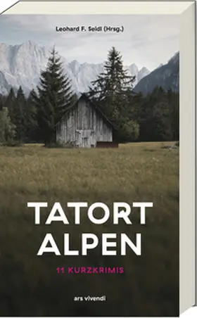 Ani / Seidl / Thamm |  Tatort Alpen - 11 Kurzkrimis | Buch |  Sack Fachmedien