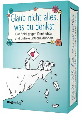Reinwarth |  Glaub nicht alles, was du denkst - Das Spiel gegen Denkfehler und unfreie Entscheidungen | Sonstiges |  Sack Fachmedien