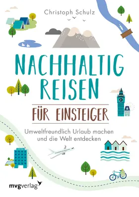 Schulz |  Nachhaltig reisen für Einsteiger | Buch |  Sack Fachmedien