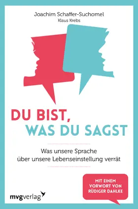 Schaffer-Suchomel / Krebs |  Du bist, was du sagst | Buch |  Sack Fachmedien