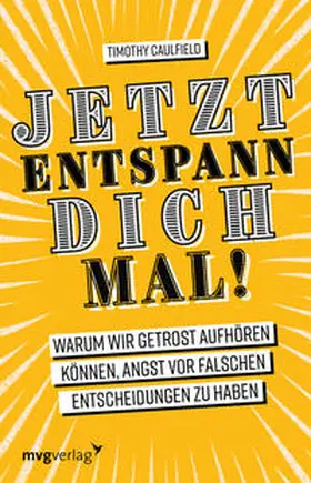 Caulfield |  Jetzt entspann dich mal! | Buch |  Sack Fachmedien