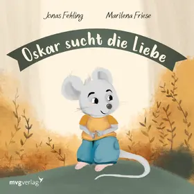 Fehling |  Oskar sucht die Liebe | Buch |  Sack Fachmedien