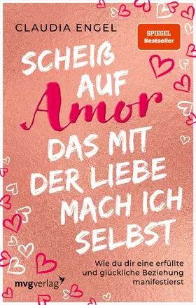 Engel |  Scheiß auf Amor, das mit der Liebe mach ich selbst | Buch |  Sack Fachmedien