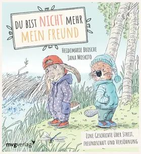 Brosche |  Du bist nicht mehr mein Freund! | Buch |  Sack Fachmedien