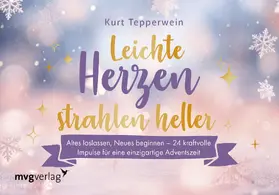 Tepperwein |  Leichte Herzen strahlen heller | Buch |  Sack Fachmedien
