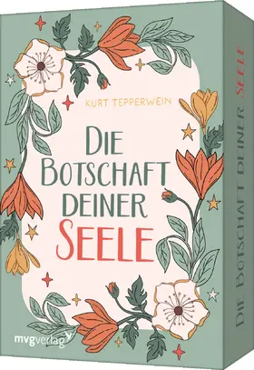 Tepperwein |  Die Botschaft deiner Seele | Buch |  Sack Fachmedien