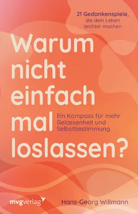 Willmann |  Warum nicht einfach mal loslassen? | Buch |  Sack Fachmedien