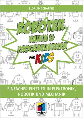 Schäffer |  Roboter bauen und programmieren für Kids | eBook | Sack Fachmedien