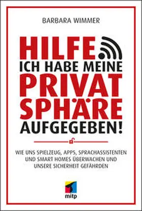 Wimmer |  Hilfe, ich habe meine Privatsphäre aufgegeben! | eBook | Sack Fachmedien