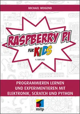 Weigend | Raspberry Pi für Kids | Buch | 978-3-7475-0272-3 | www2.sack.de