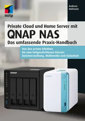 Hofmann |  Private Cloud und Home Server mit QNAP NAS | Buch |  Sack Fachmedien