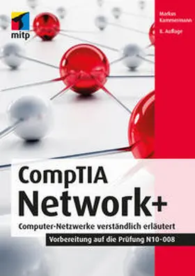 Kammermann | CompTIA Network+ | Buch | 978-3-7475-0491-8 | www2.sack.de