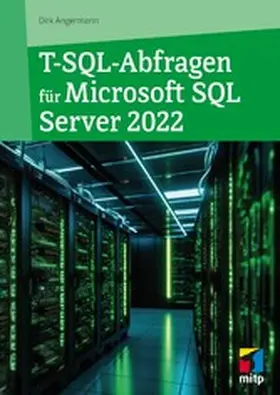 Angermann |  T-SQL-Abfragen für Microsoft SQL-Server 2022 | eBook | Sack Fachmedien