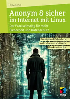 Gödl |  Anonym & sicher im Internet mit Linux | Buch |  Sack Fachmedien