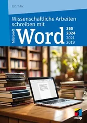 Tuhls |  Wissenschaftliche Arbeiten schreiben mit Microsoft Word 365, 2024, 2021, 2019 | eBook | Sack Fachmedien