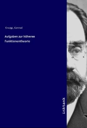 Knopp |  Aufgaben zur höheren Funktionentheorie | Buch |  Sack Fachmedien
