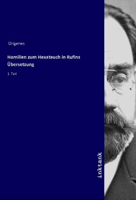 Origenes |  Homilien zum Hexateuch in Rufins Übersetzung | Buch |  Sack Fachmedien