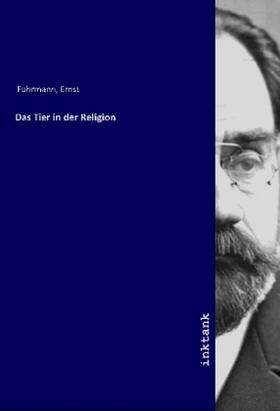 Fuhrmann |  Das Tier in der Religion | Buch |  Sack Fachmedien