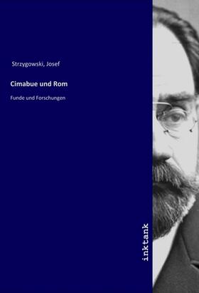Strzygowski |  Cimabue und Rom | Buch |  Sack Fachmedien