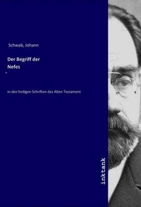 Schwab |  Der Begriff der Nefes¿ | Buch |  Sack Fachmedien