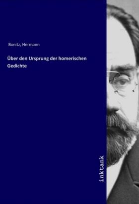 Bonitz |  Über den Ursprung der homerischen Gedichte | Buch |  Sack Fachmedien