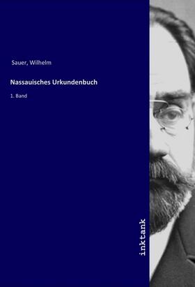 Sauer |  Nassauisches Urkundenbuch | Buch |  Sack Fachmedien