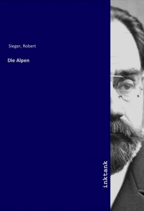 Sieger |  Die Alpen | Buch |  Sack Fachmedien