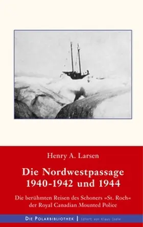 Larsen |  Die Nordwestpassage 1940-1942 und 1944 | Buch |  Sack Fachmedien
