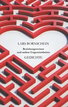 Bornschein |  Beziehungsweisen und andere Ungereimtheiten | Buch |  Sack Fachmedien