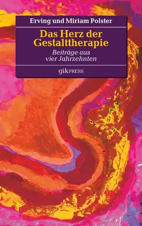 Polster / Roberts / Doubrawa |  Das Herz der Gestalttherapie | eBook | Sack Fachmedien