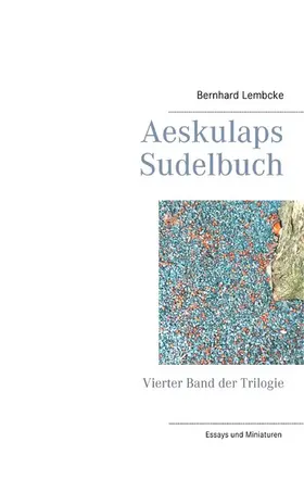 Lembcke |  Aeskulaps Sudelbuch | eBook | Sack Fachmedien