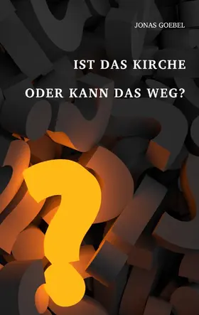 Goebel |  Ist das Kirche oder kann das weg? | eBook | Sack Fachmedien