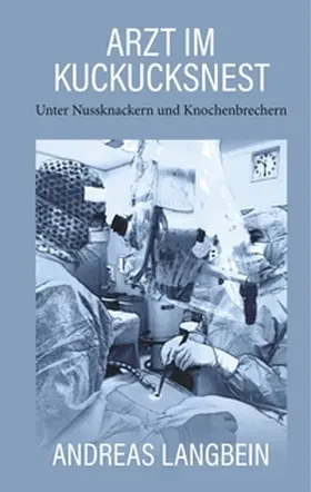 Langbein |  Arzt im Kuckucksnest | Buch |  Sack Fachmedien